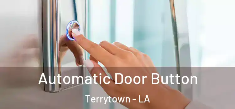 Automatic Door Button Terrytown - LA