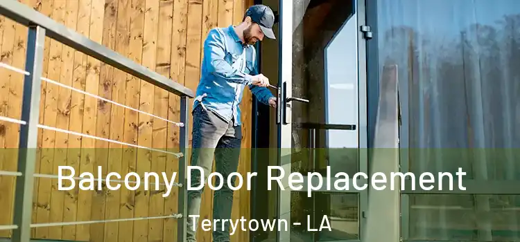  Balcony Door Replacement Terrytown - LA