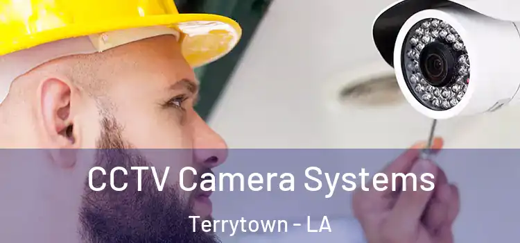 CCTV Camera Systems Terrytown - LA