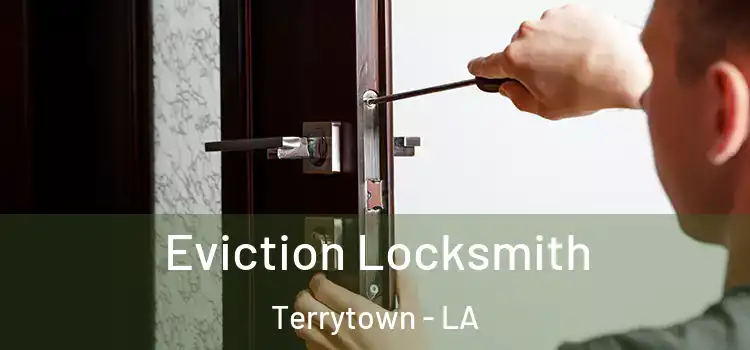 Eviction Locksmith Terrytown - LA