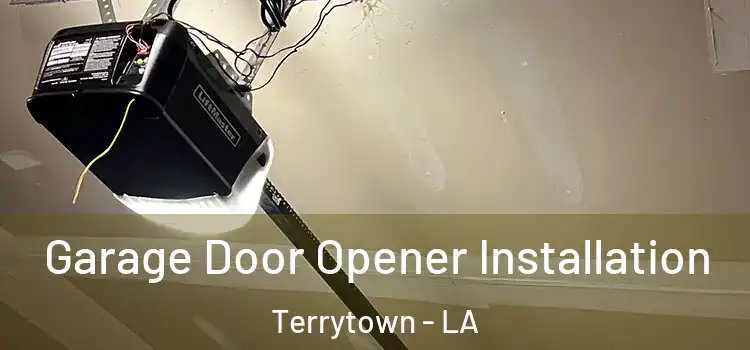  Garage Door Opener Installation Terrytown - LA